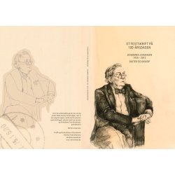 Et festskrift p 100-rsdagen  Johannes Johansen 1925  2012 digter og biskop